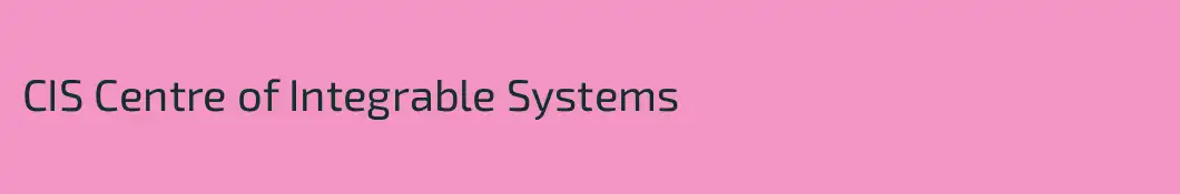 CIS Centre of Integrable Systems